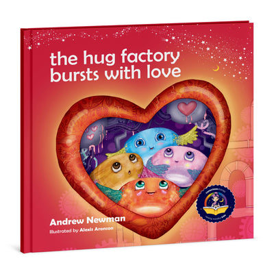 The Hug Factory Bursts with Love: Helping kids to reduce anxiety when feeling pressured.