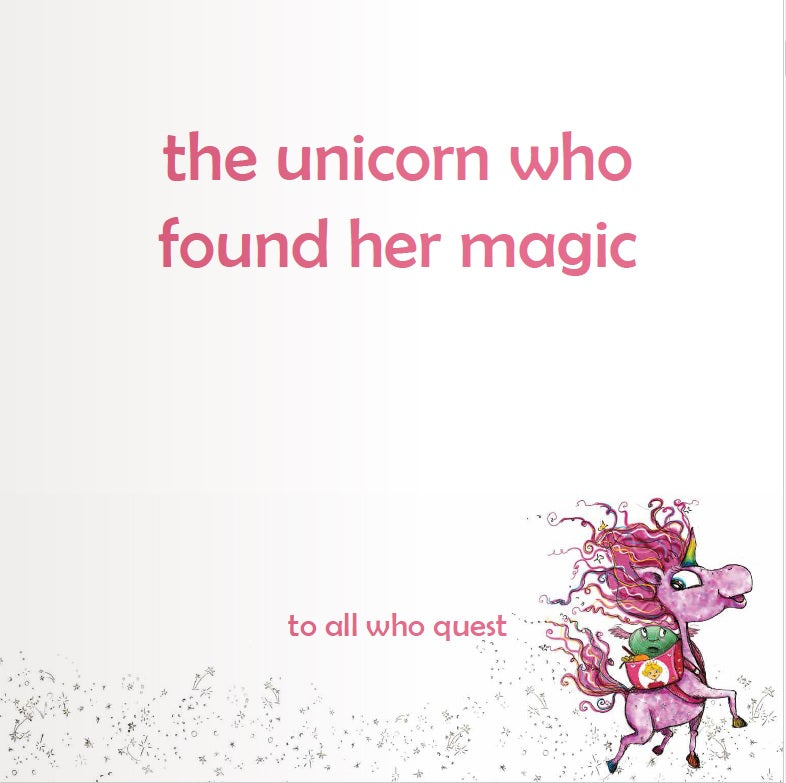 The Unicorn Who Found Her Magic. Helping children connect to the magic of being themselves.